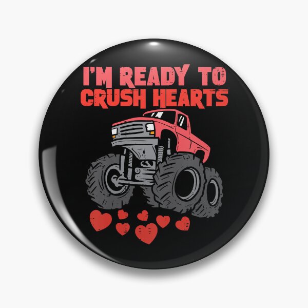 Item preview, I'm Ready To Crush Hearts Monster Truck Valentines Day designed and sold by larryscott84.
