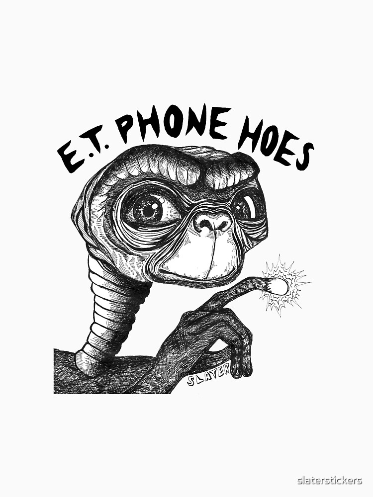 E.T. PHONE HOES by slaterstickers