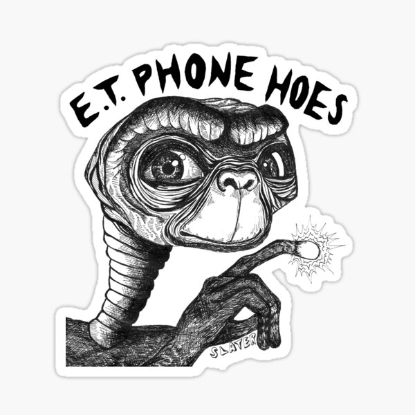 E.T. PHONE HOES Sticker