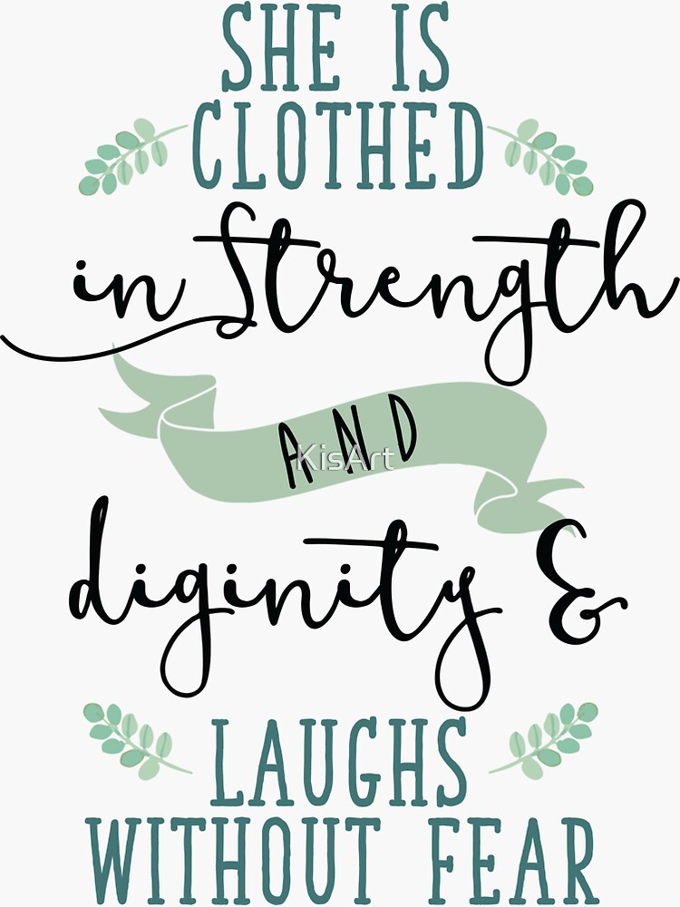 "She is Clothed in Strength and Dignity - Bible Verse" Sticker by