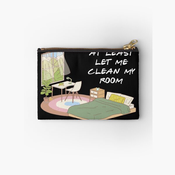 Item preview, At Least Let Me Clean My Room designed and sold by QlickDesign.