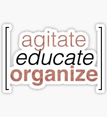 agitate, educate, organize Sticker