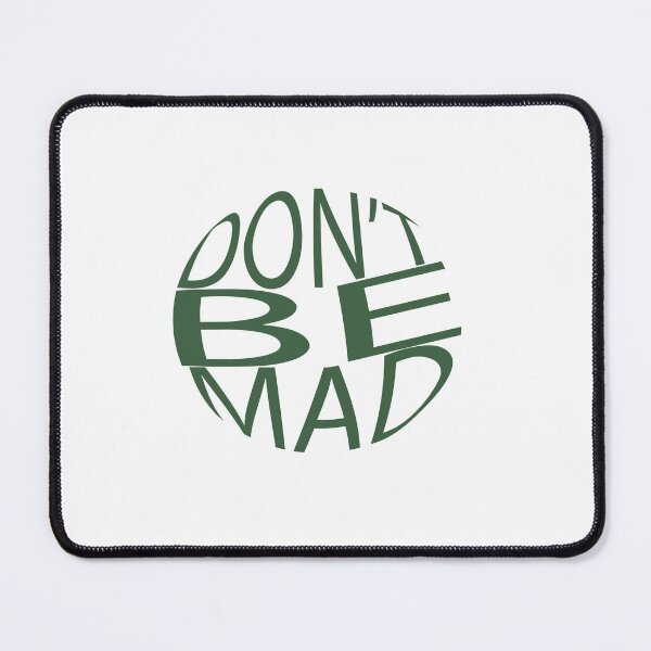 Item preview,   Don't be mad designed and sold by kamorim.