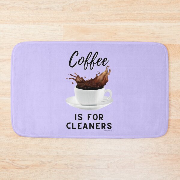 Item preview, Coffee Is For Cleaners Cleaning Lady Janitor Housekeeper Fun designed and sold by SavvyCleaner.