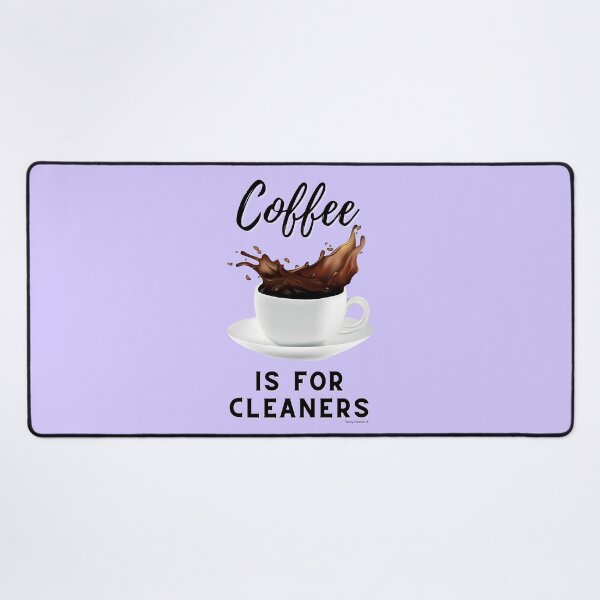 Item preview, Coffee Is For Cleaners Cleaning Lady Janitor Housekeeper Fun designed and sold by SavvyCleaner.