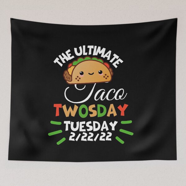 Item preview, Cute Taco:The Ultimate Taco Twosday Tuesday 2/22/22 designed and sold by AmeliaStore1.