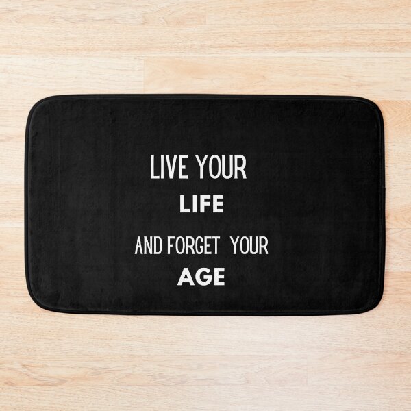 Item preview, live your life and forget your age , funny birthday quote , birthday gift idea  designed and sold by flooky213.