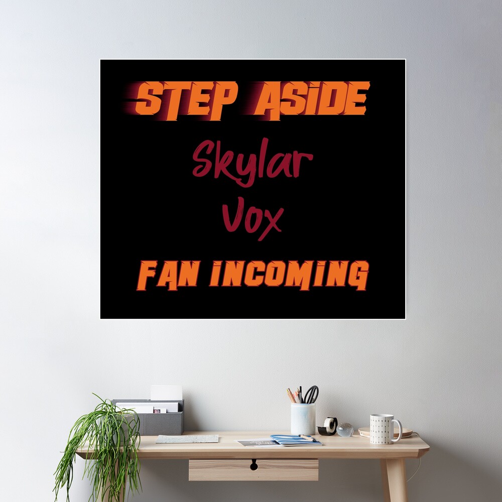 Skylar Vox - Step Aside, incoming fan