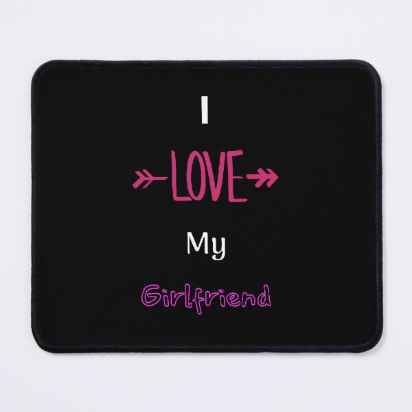 Item preview, I Love My Girlfriend - Funny and Cute Quotes designed and sold by Designspot2020.
