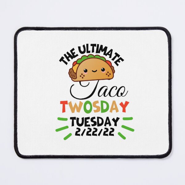 Item preview, Cute Taco:The Ultimate Taco Twosday Tuesday 2/22/22 designed and sold by AmeliaStore1.