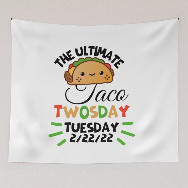 Item preview, Cute Taco:The Ultimate Taco Twosday Tuesday 2/22/22 designed and sold by AmeliaStore1.