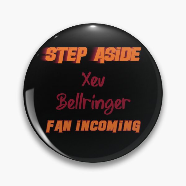 Item preview, Xev Bellringer - Step Aside, incoming fan designed and sold by 2Girls1Shirt.
