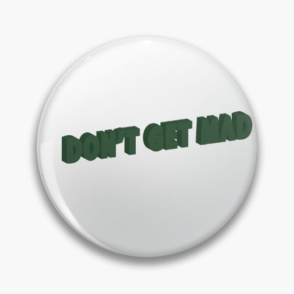 Item preview,  Don't get mad designed and sold by kamorim.