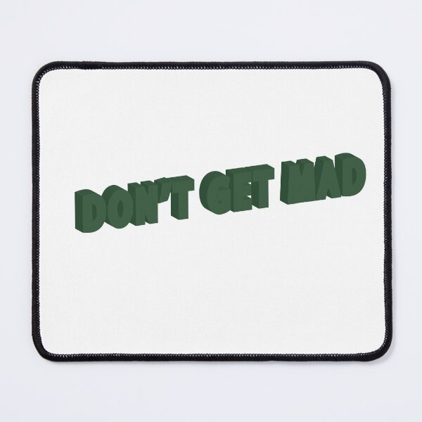 Item preview,  Don't get mad designed and sold by kamorim.