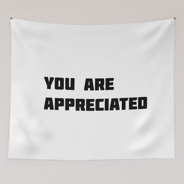 Item preview, YOU ARE APPRECIATED designed and sold by sarina G.