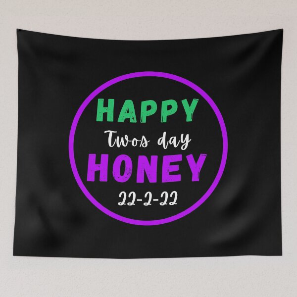 Item preview, Happy twos day honey 22-2-22 positive quote designed and sold by Coolclassy.