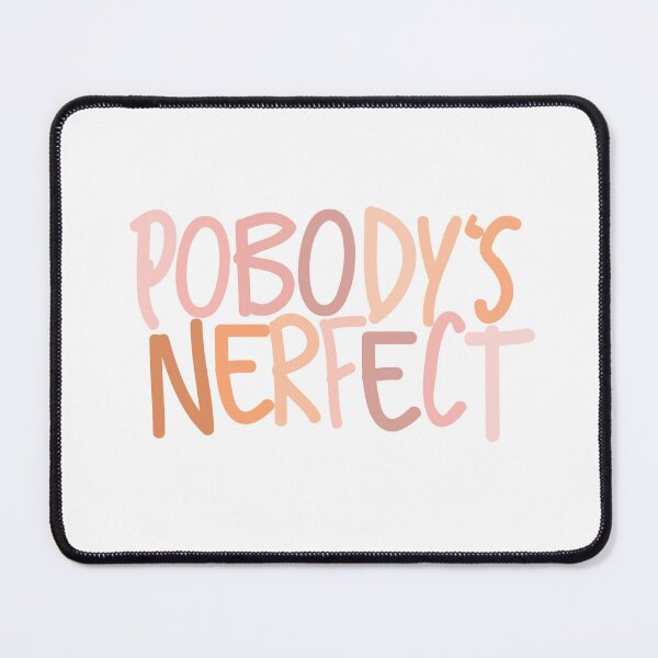 Item preview, Pobody’s nerfect designed and sold by Lavannya.
