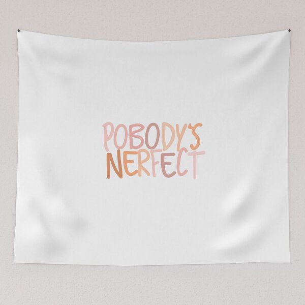 Item preview,  Pobody’s nerfect designed and sold by Lavannya.