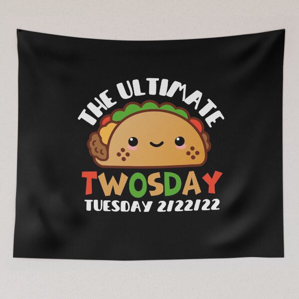 Item preview, Cute Taco:The Ultimate Taco Twosday Tuesday 2/22/22 designed and sold by AmeliaStore1.