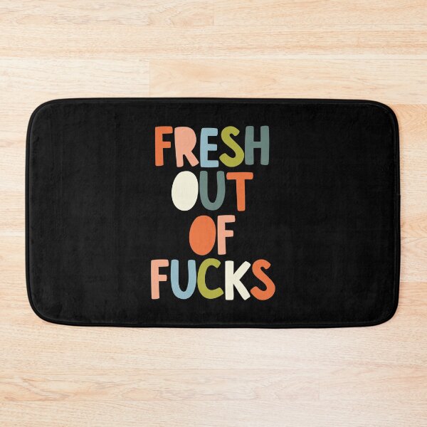 Item preview, Fresh Out of Fucks designed and sold by MotivatedType.