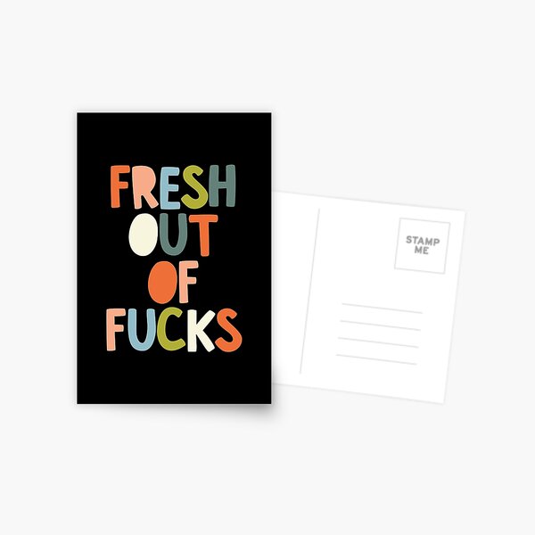 Item preview, Fresh Out of Fucks designed and sold by MotivatedType.