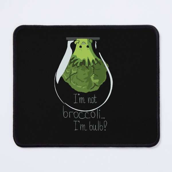 Item preview, I'm not Broccoli i'm Bulb Idea Love Cute designed and sold by BigFatMistake.
