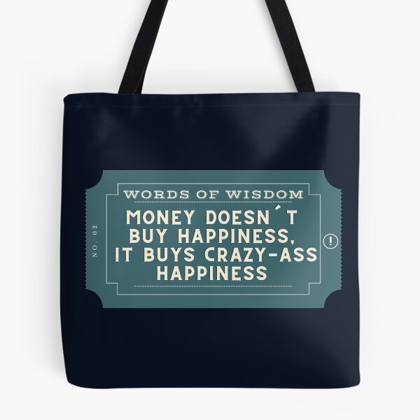 Item preview, Money doesn´t buy happiness, it buys crazy-ass happiness designed and sold by D1ogo.
