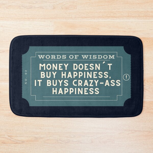 Item preview, Money doesn´t buy happiness, it buys crazy-ass happiness designed and sold by D1ogo.
