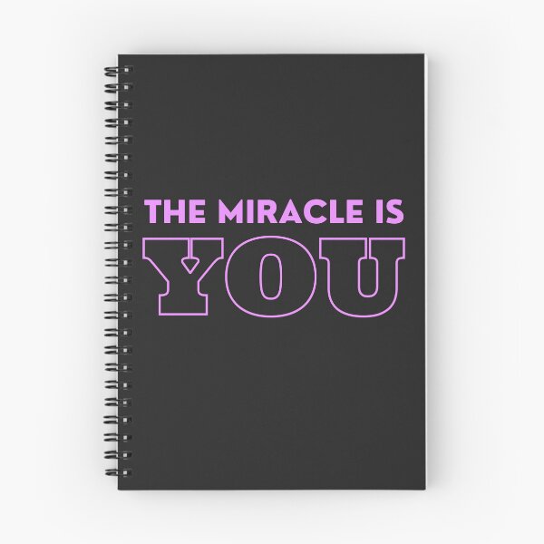 Item preview, The Miracle Is You  designed and sold by cjrellama.