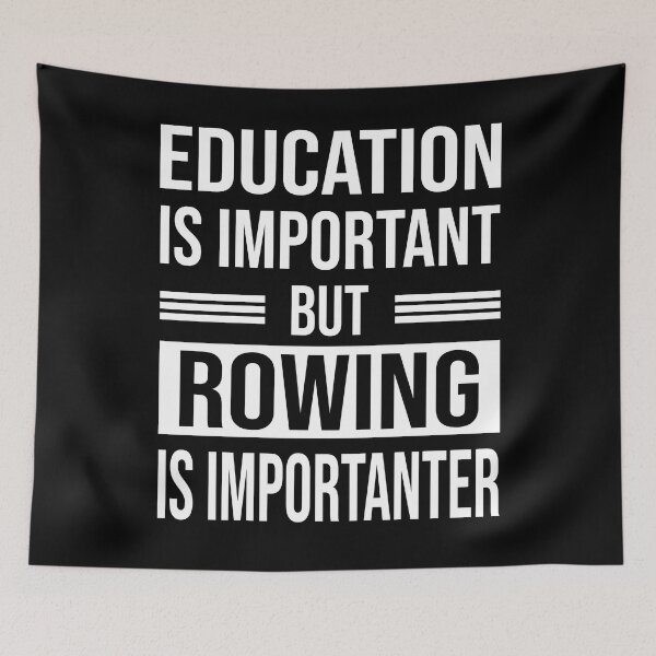Item preview, Education Is Important But ROWING Is Importanter - Funny ROWING designed and sold by YukiShop.