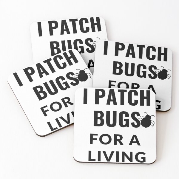 Item preview, I patch bugs, for a living | Programmer Funny designed and sold by Ace2ooo.
