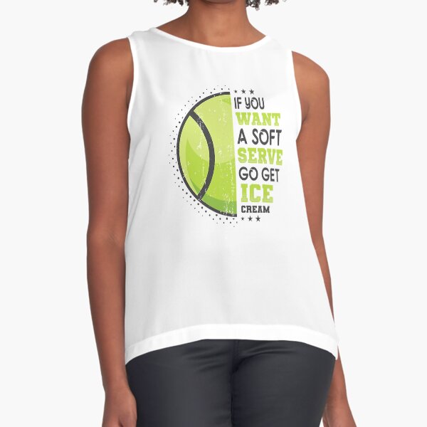 Funny If You Wanted A Soft Serve Girls Womens Tennis T-Shirt Funny If You Wanted A Soft Serve Girls Womens Tennis T-Shirt