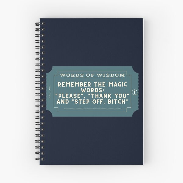 Item preview, Remember the magic words Please Thank you and Step Off Bitch designed and sold by D1ogo.
