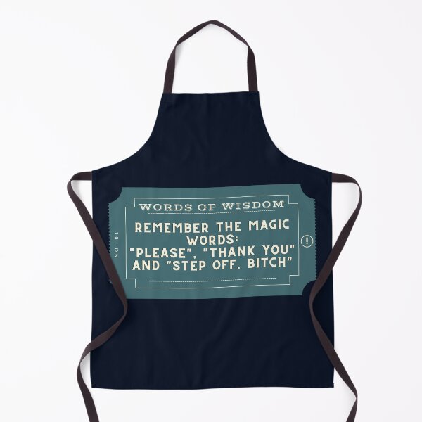 Item preview, Remember the magic words Please Thank you and Step Off Bitch designed and sold by D1ogo.