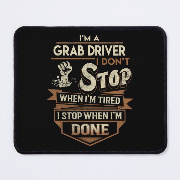 Item preview, Grab Driver T Shirt - I Stop When Done Job Gift Item Tee designed and sold by natalinedk.