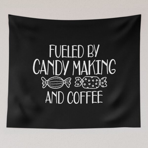 Item preview, Candy Maker - Fueled by candy making and coffee designed and sold by kchappyshop.