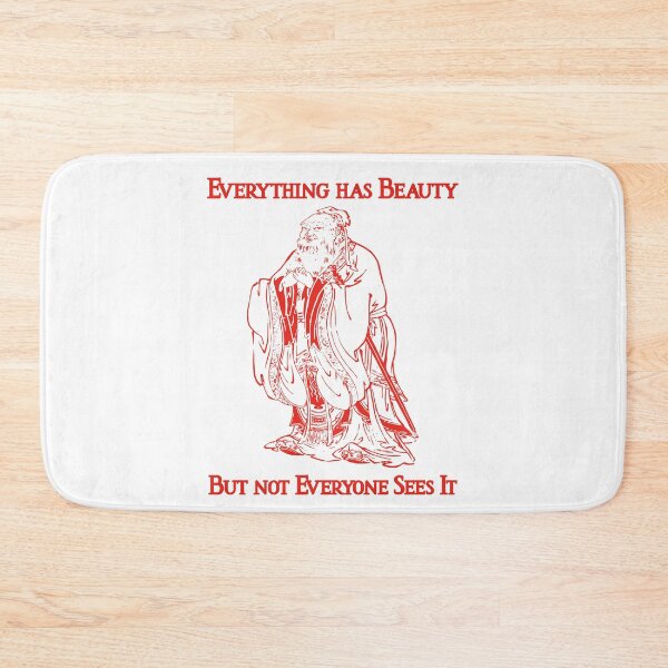 Item preview, Everything has Beauty But Not Everyone Sees It Confucius designed and sold by stuartsemporium.