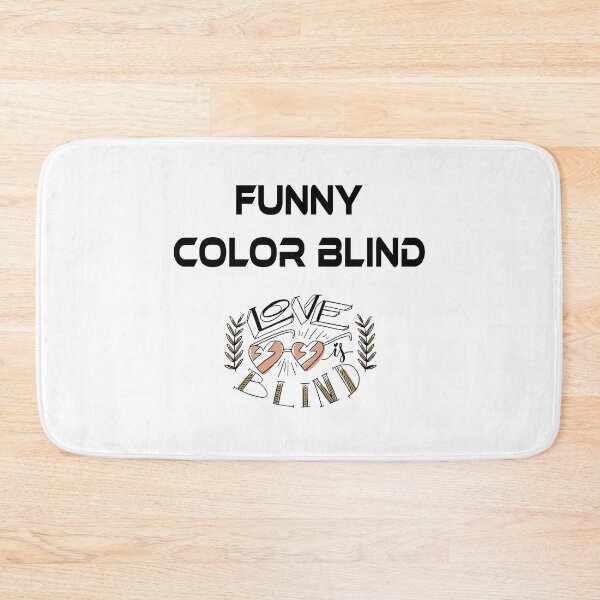 Item preview, Funny Color Blind designed and sold by OnlyForYouNow ..