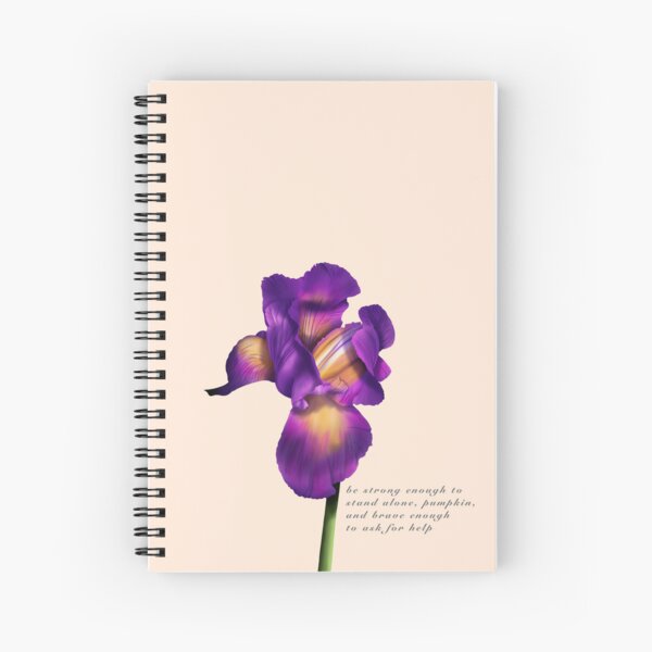 Be strong enough to stand alone iris Spiral Notebook
