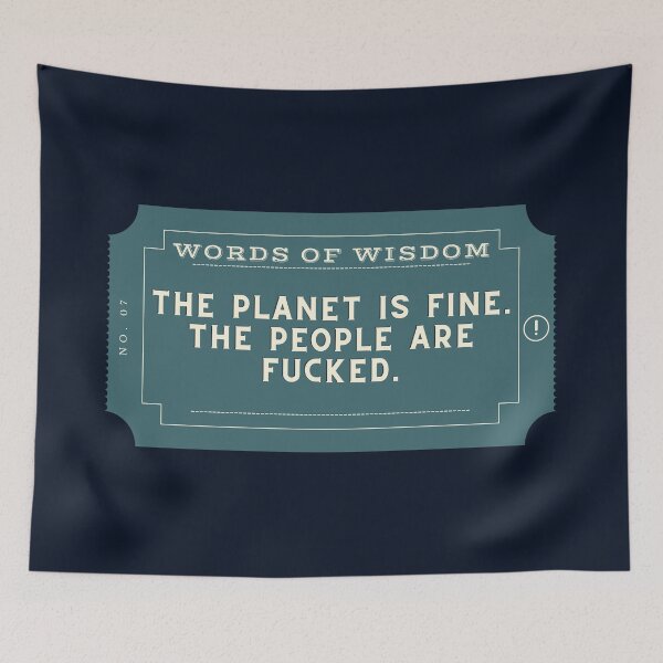 Item preview, The planet is fine, the people are fucked designed and sold by D1ogo.