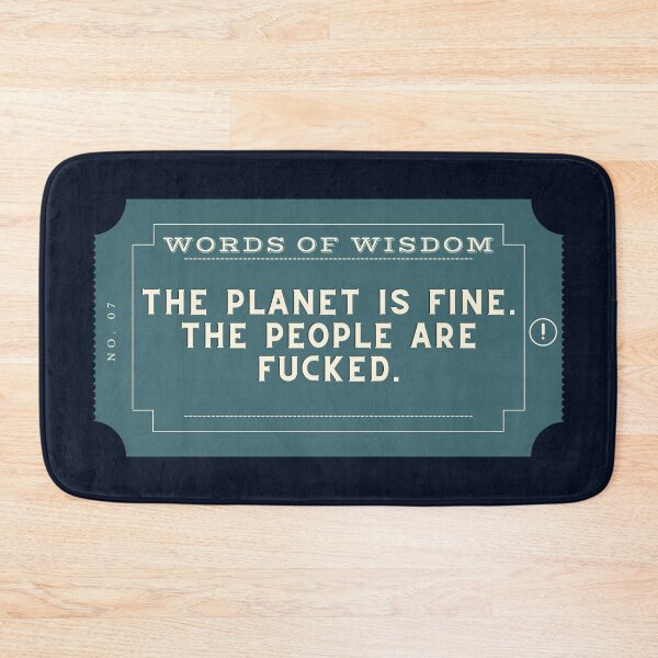 Item preview, The planet is fine, the people are fucked designed and sold by D1ogo.