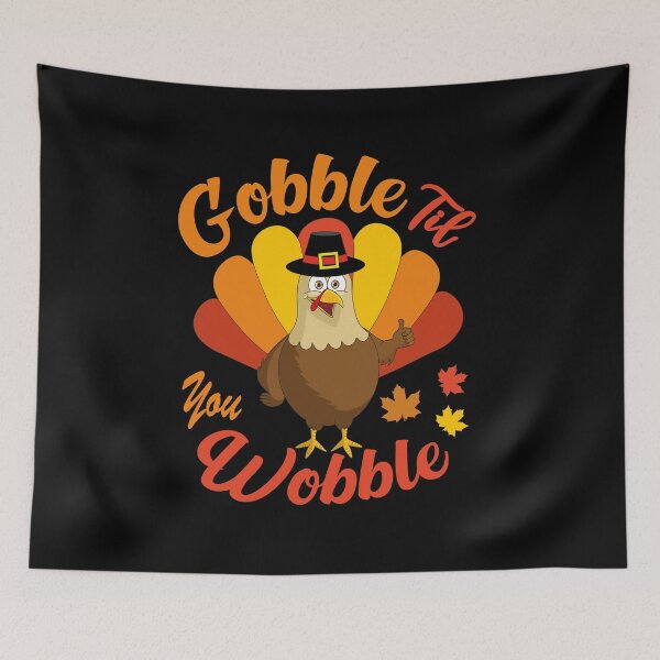 Item preview, Gobble Til You Wobble , Funny Thanksgiving Turkey Dinner Gift designed and sold by SaliDesigner.