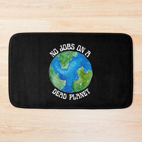 Item preview, No Jobs On A Dead planet Climate Change Is Real  designed and sold by PotluckPrints.