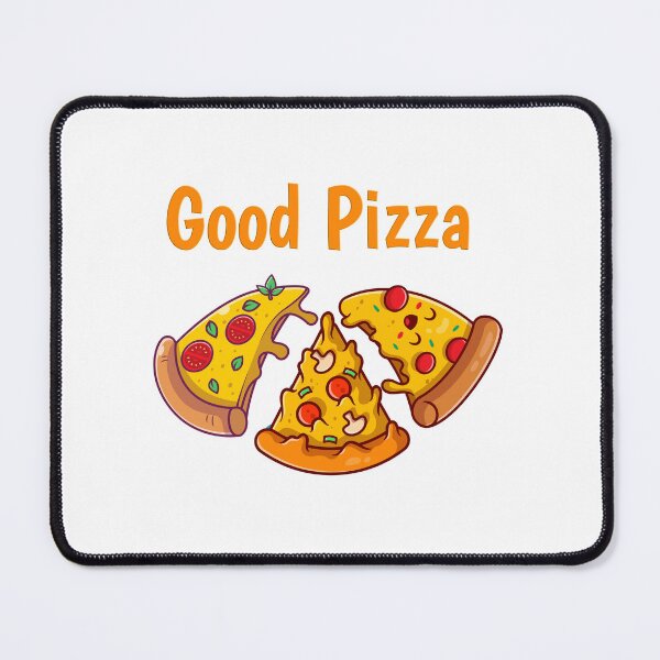 Item preview, Good Pizza designed and sold by OnlyForYouNow ..