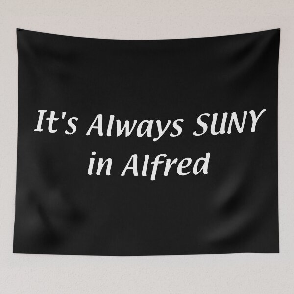 Item preview, It's Always SUNY – Alfred designed and sold by chumblespuzz.