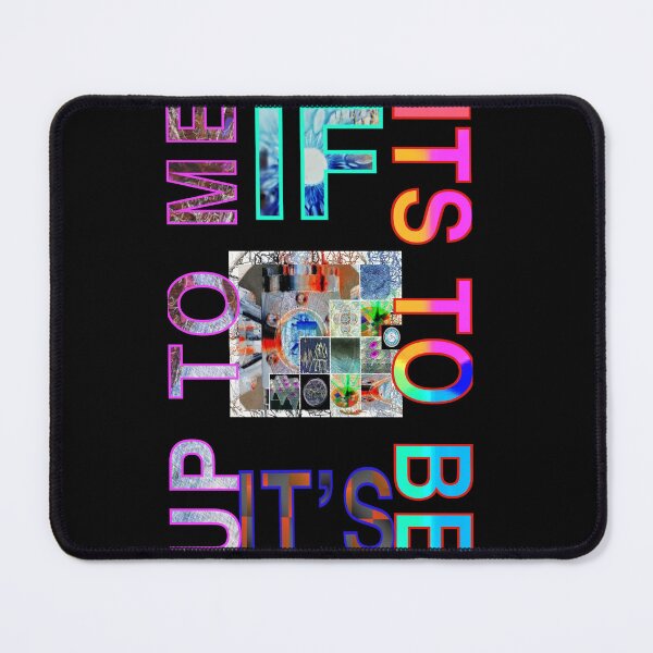 Item preview, If its to be it's up to me Change your Nature Black Edition designed and sold by SpArtk.