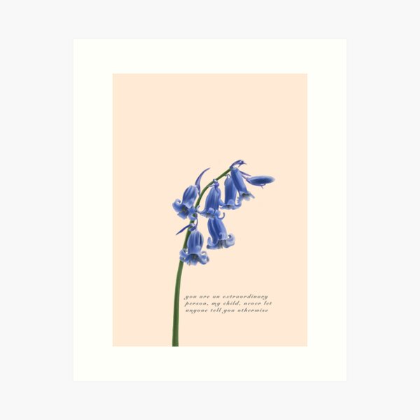 You are an extraordinary person, my child Art Print