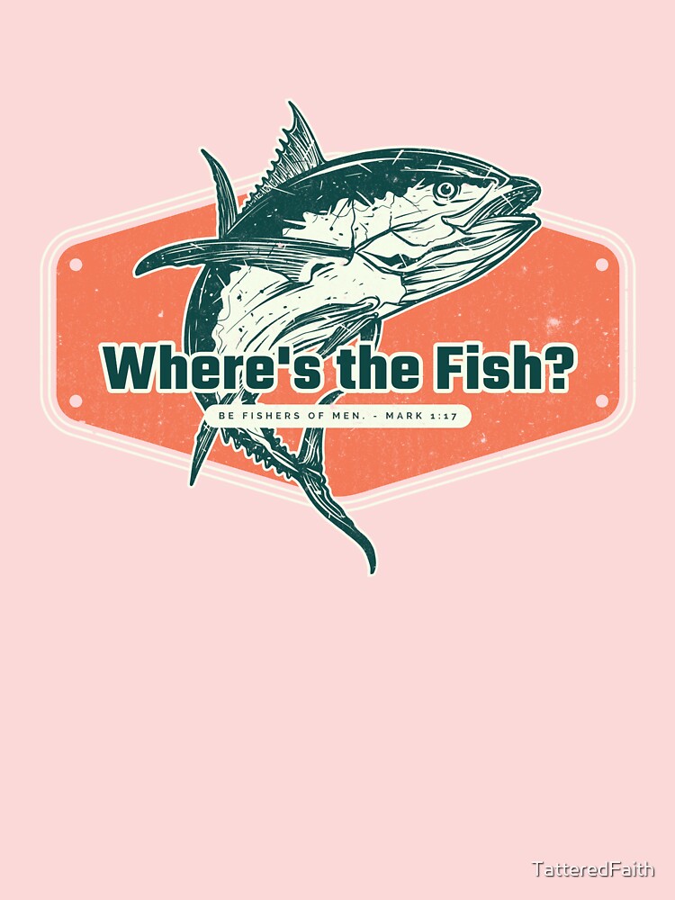 Where's the Fish? Be Fishers of Men - Mark 1:17 Kids T-Shirt for