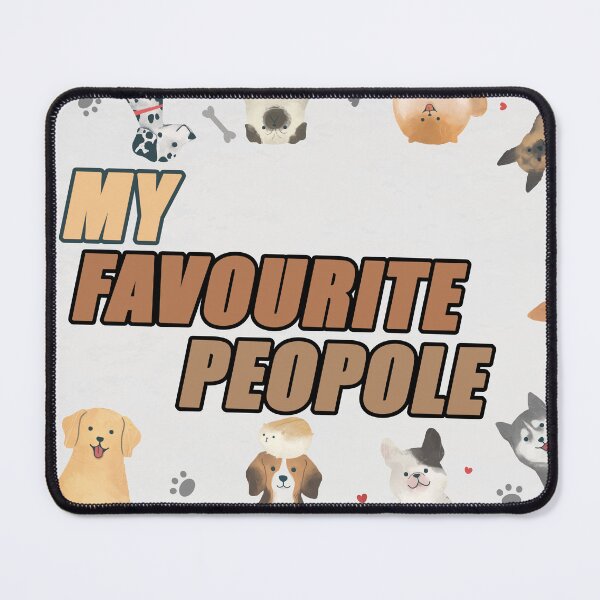 Item preview, Dogs are  My Favorite people   designed and sold by Wannas1001.