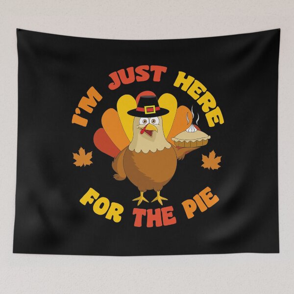 Item preview, I'm Just Here For The Pie, Funny Thanksgiving Turkey Pumpkin Pie designed and sold by SaliDesigner.